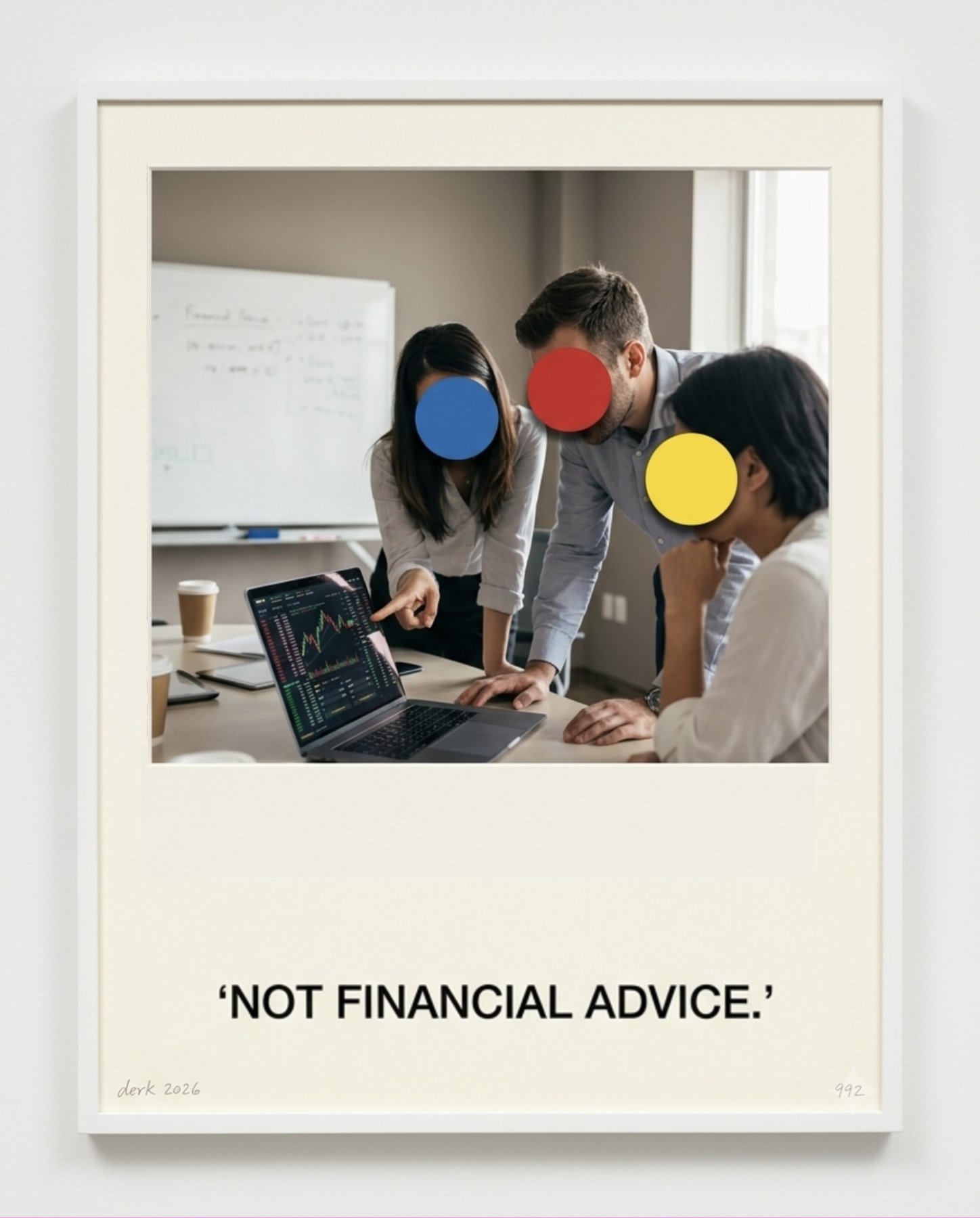 Three colleagues huddled over a laptop of financial charts, faces obscured by blue, red, and yellow discs, captioned NOT FINANCIAL ADVICE